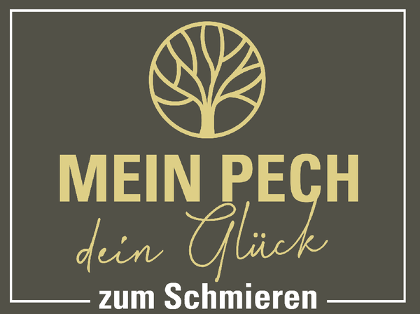 Mein Pech - dein Glück